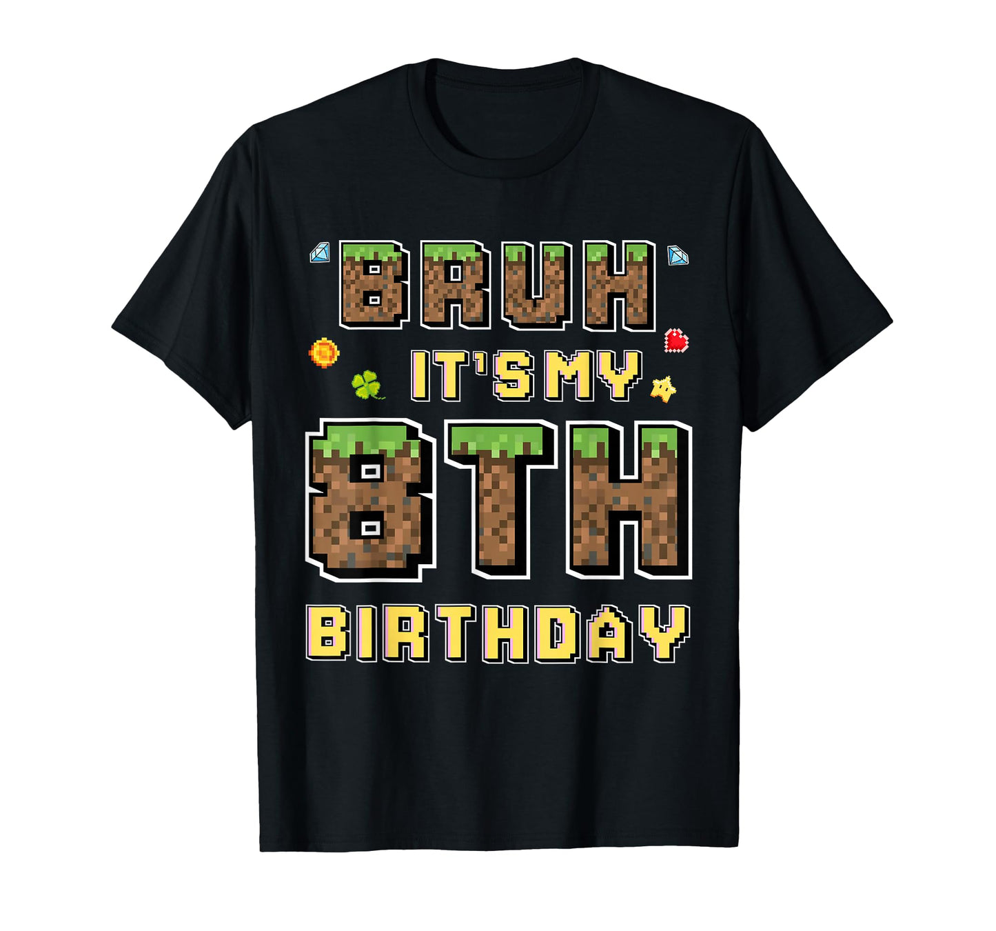 Bruh It's My 8th Birthday 8 Years Bday Gamer Pixel Boy Kids T-Shirt