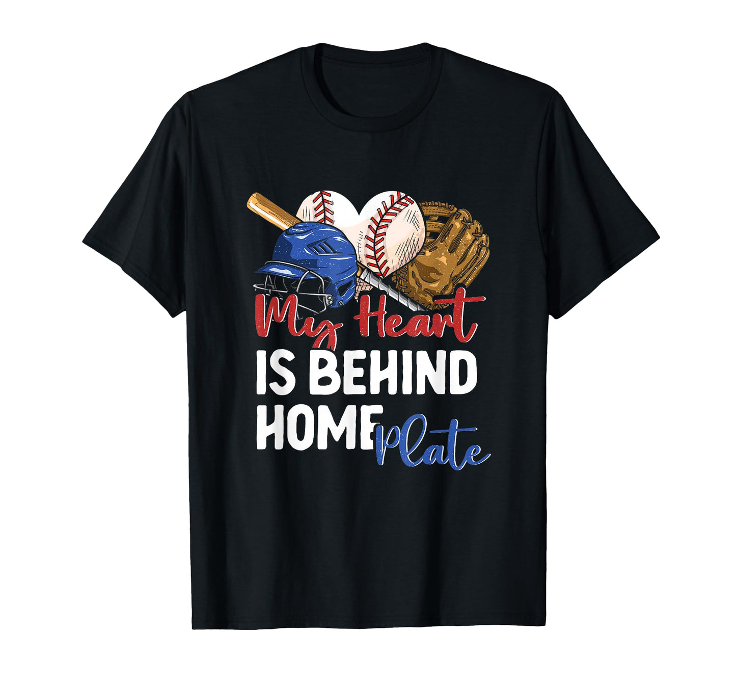 Mom Baseball Softball My Heart Is Behind Home Plate Catcher T-Shirt