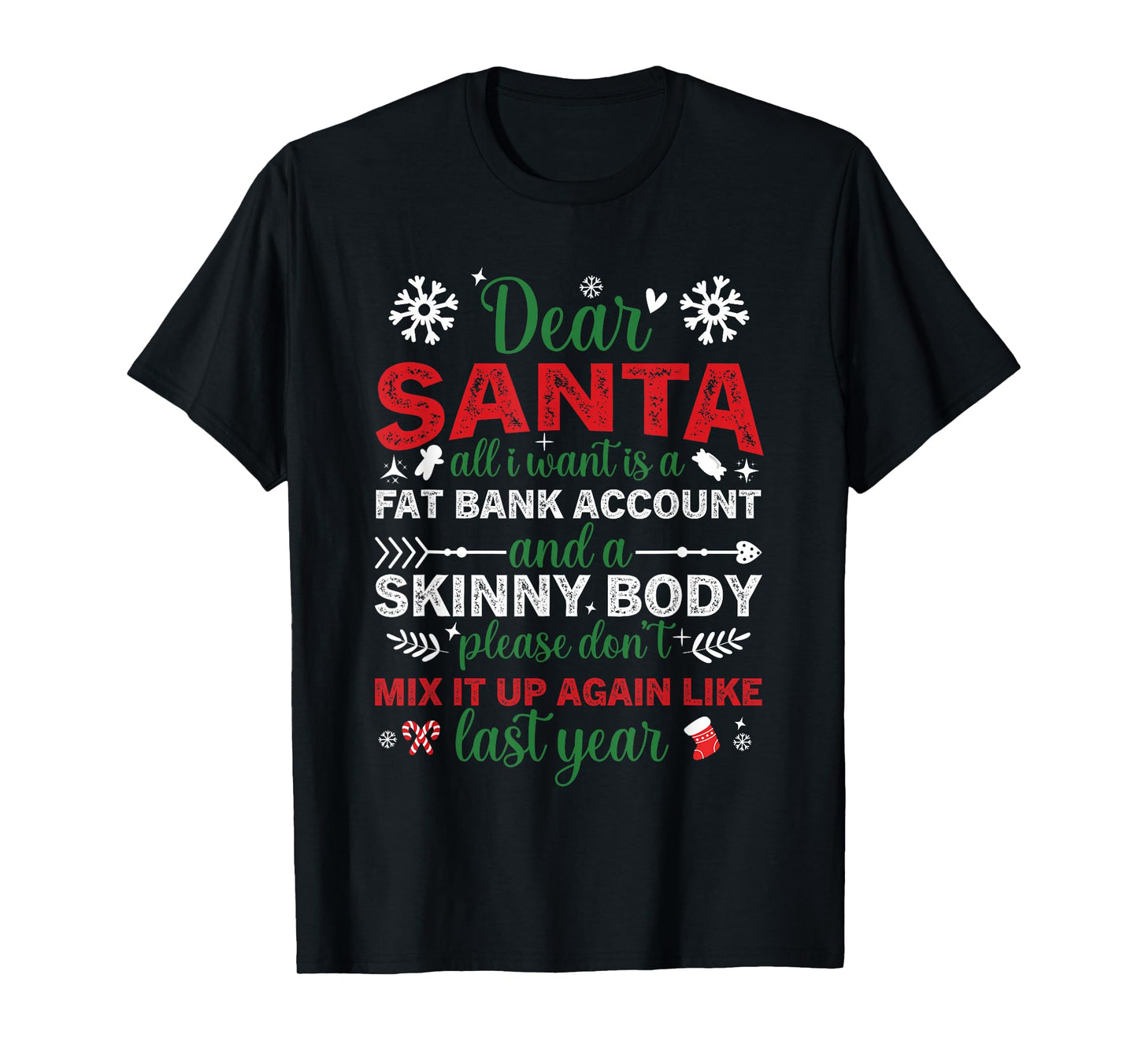 Dear Santa Fat Bank Account Skinny Body Funny Christmas T-Shirt