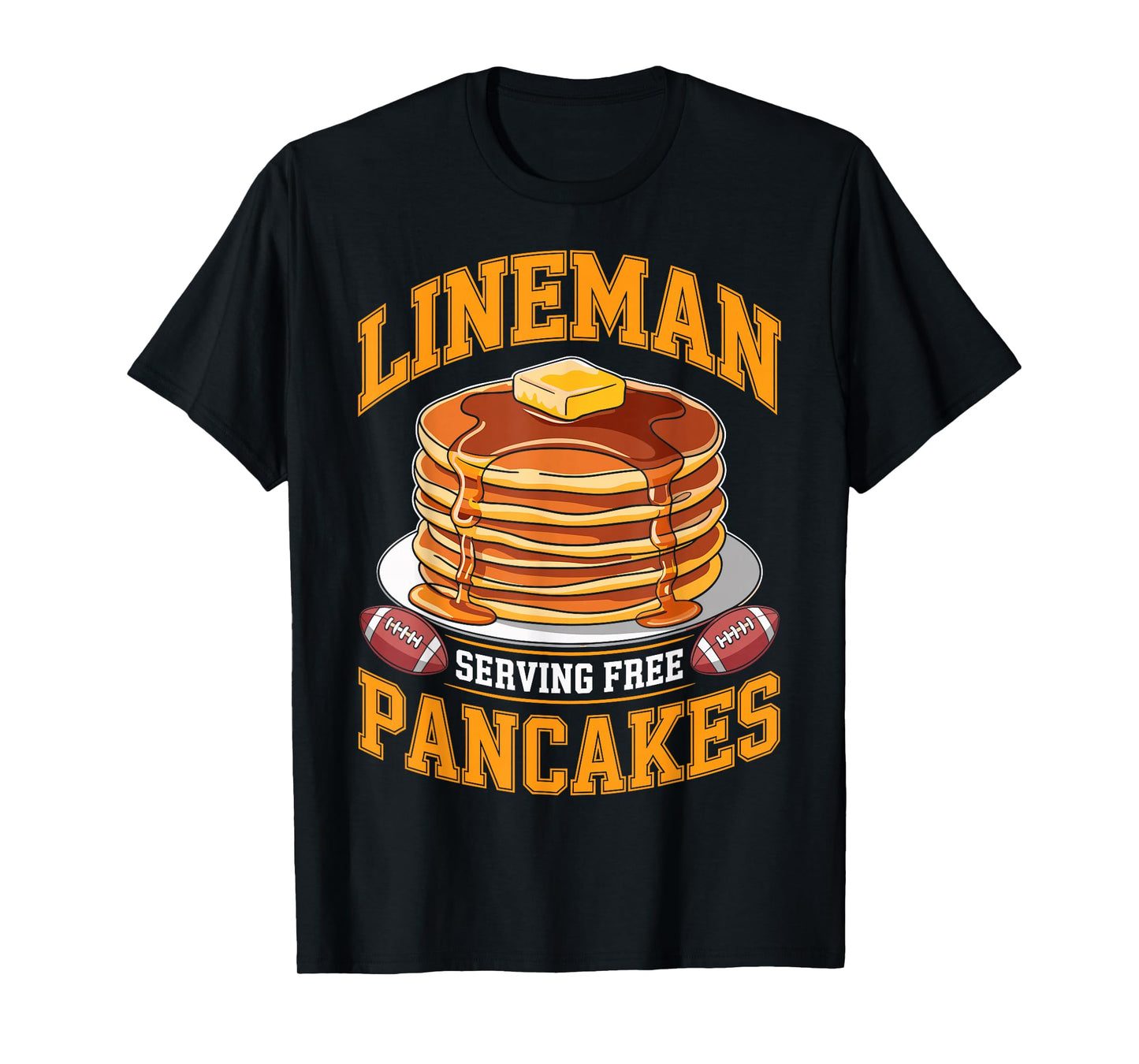 Lineman Serving Free Pancakes Football Player Game Day Fan T-Shirt