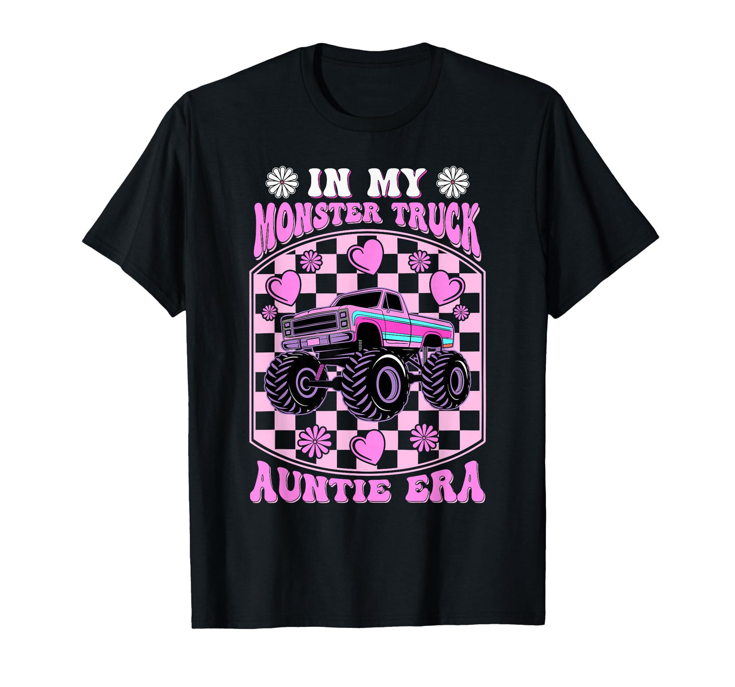 Groovy In My Monster Truck Auntie Era Monster Truck Aunt T-Shirt