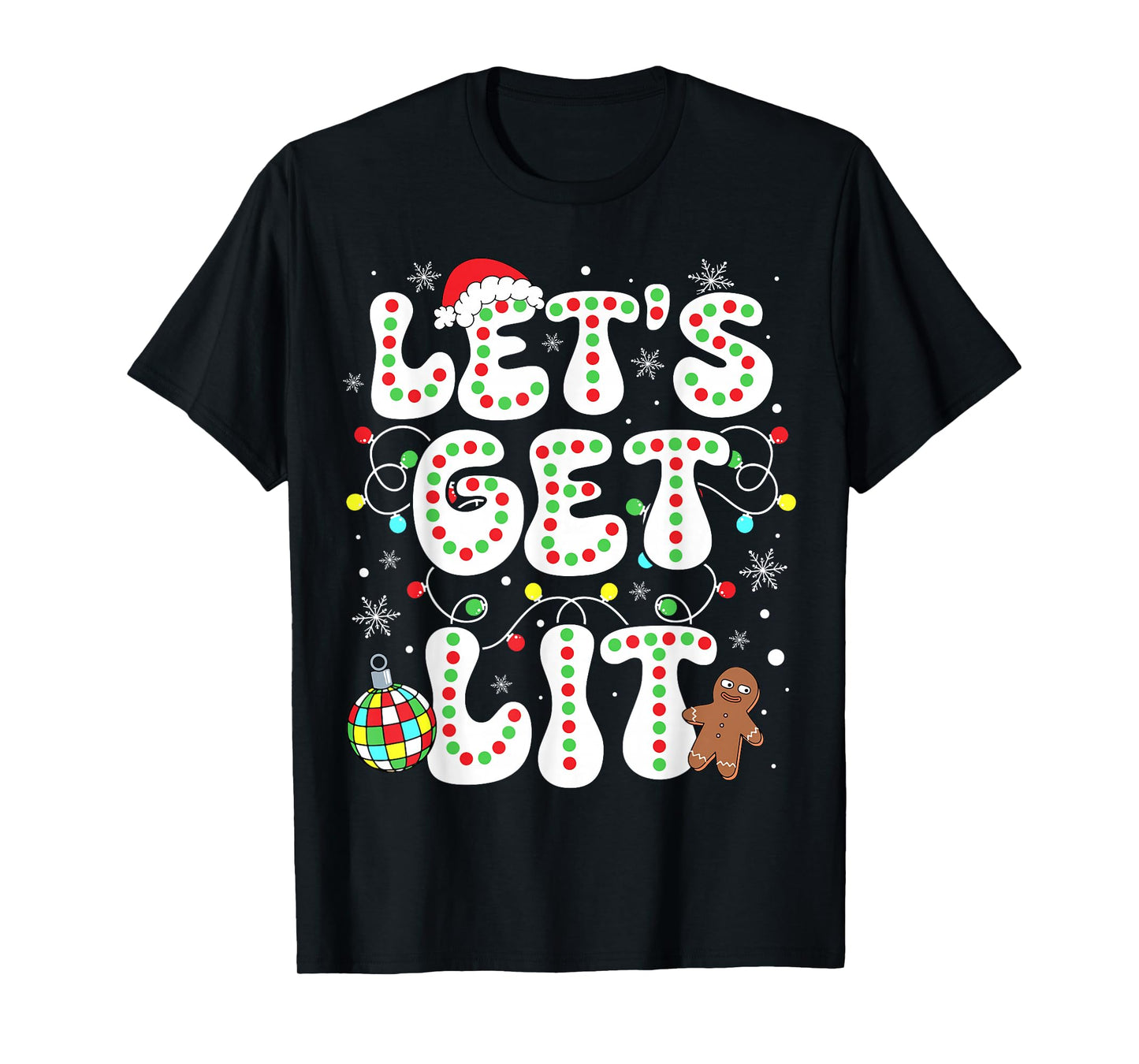 Let's Get Lit Funny Christmas Lights Xmas Pajamas Holiday T-Shirt