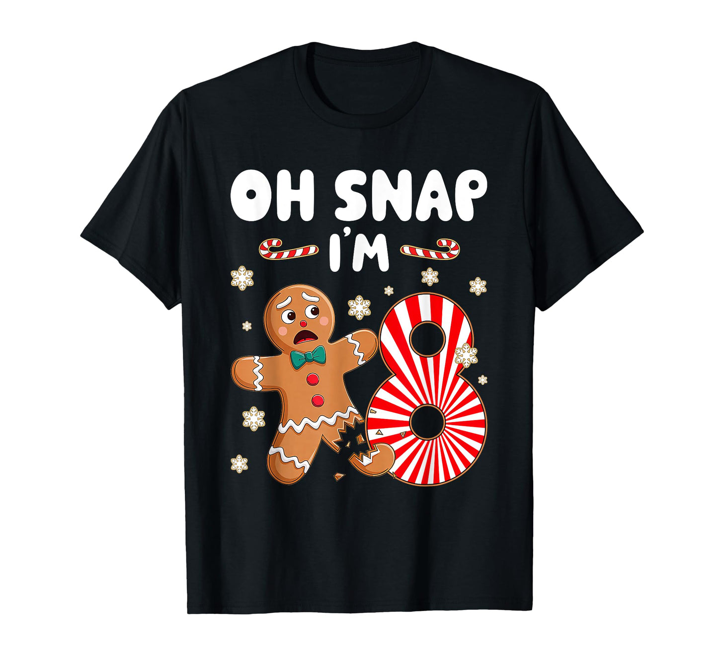 Christmas Oh Snap 8 Year Old Gingerbread Man 8th Birthday T-Shirt