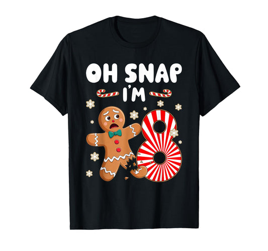 Christmas Oh Snap 8 Year Old Gingerbread Man 8th Birthday T-Shirt