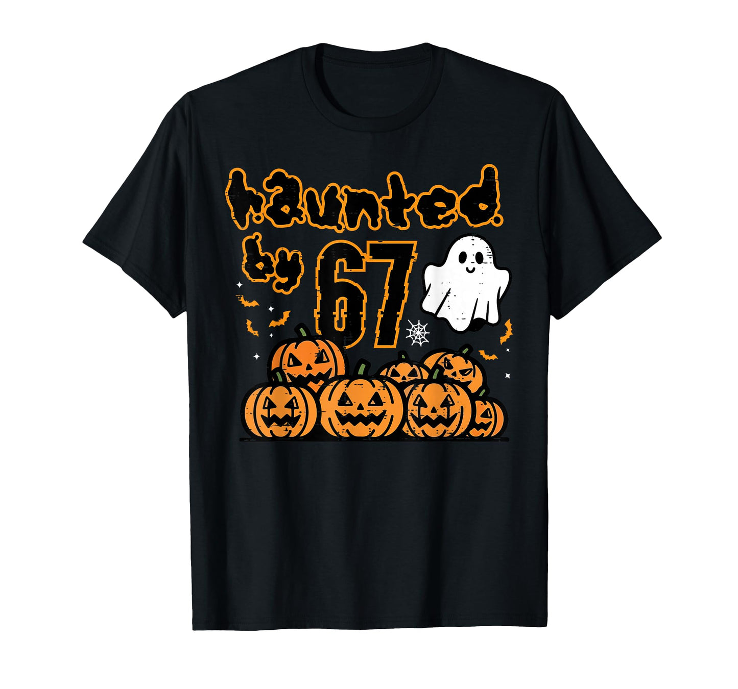Haunted by 67 Meme Funny Halloween Men Women Kids Boys Teen T-Shirt