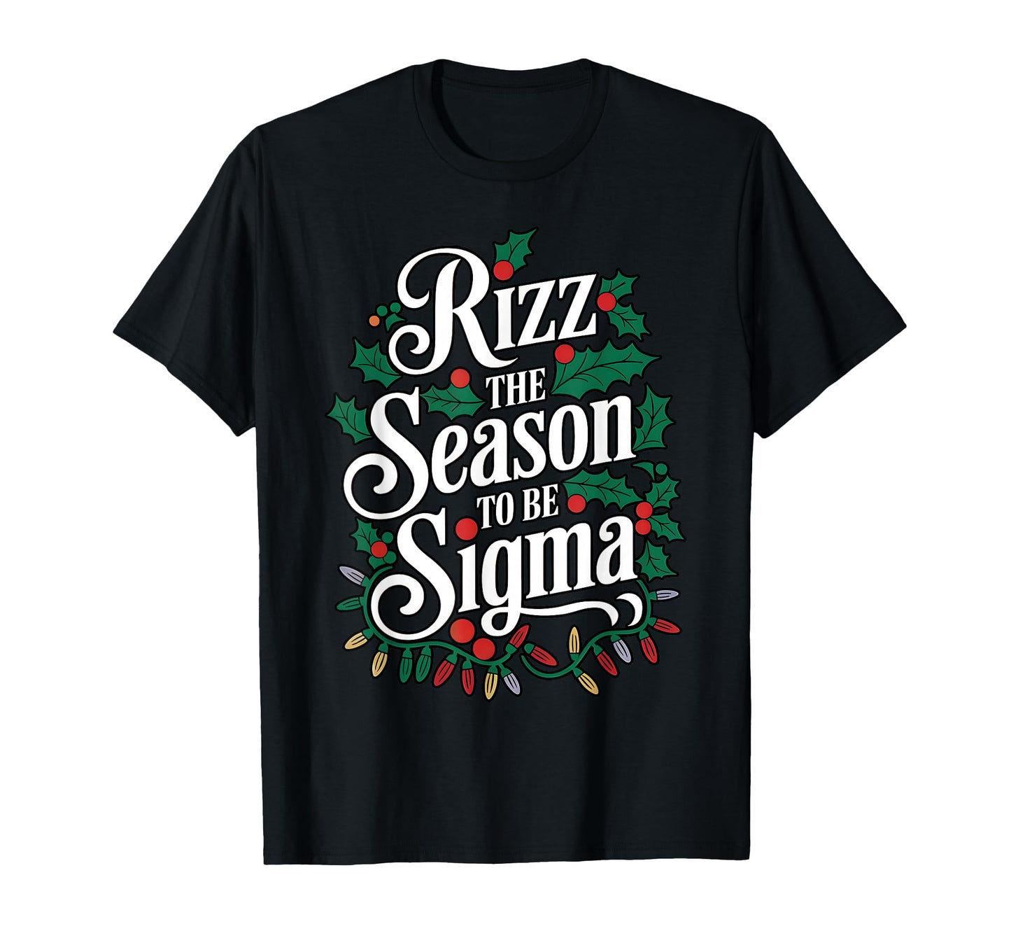 Rizz the Season to Be Sigma Funny Meme Christmas Humor T-Shirt