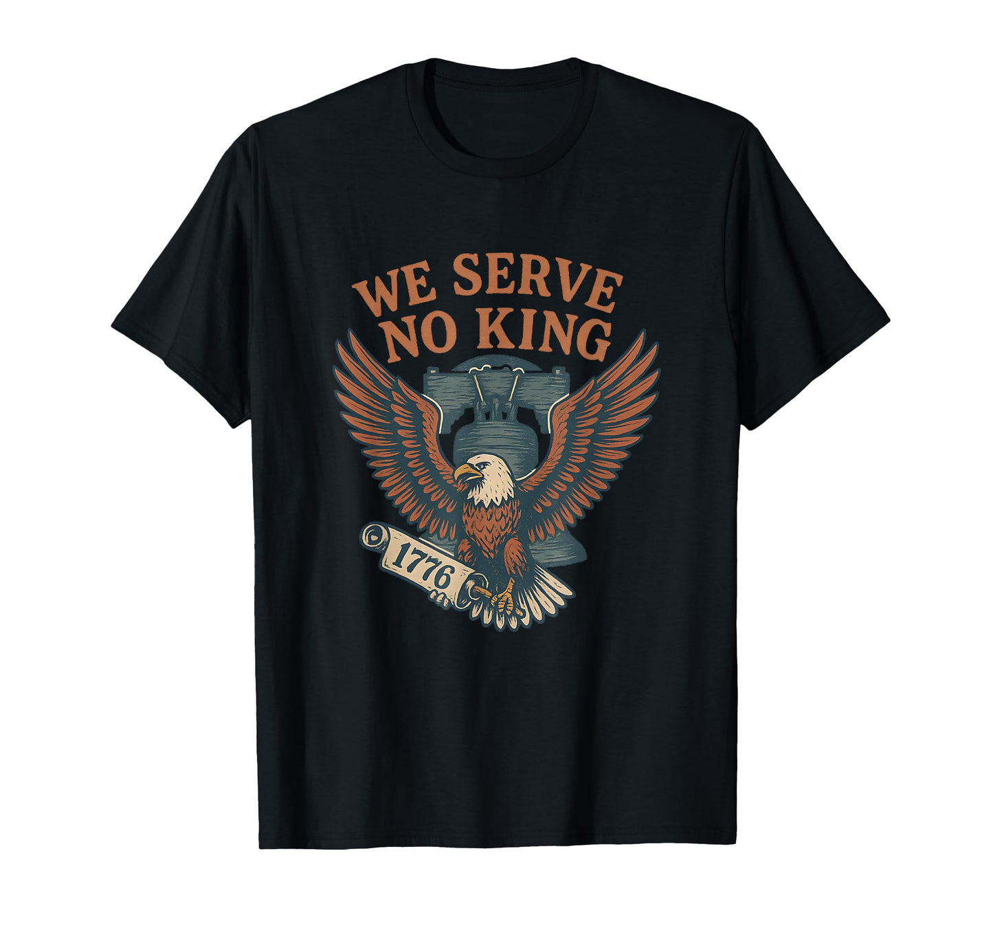 We Serve No King – Liberty Eagle 1776 Design T-Shirt