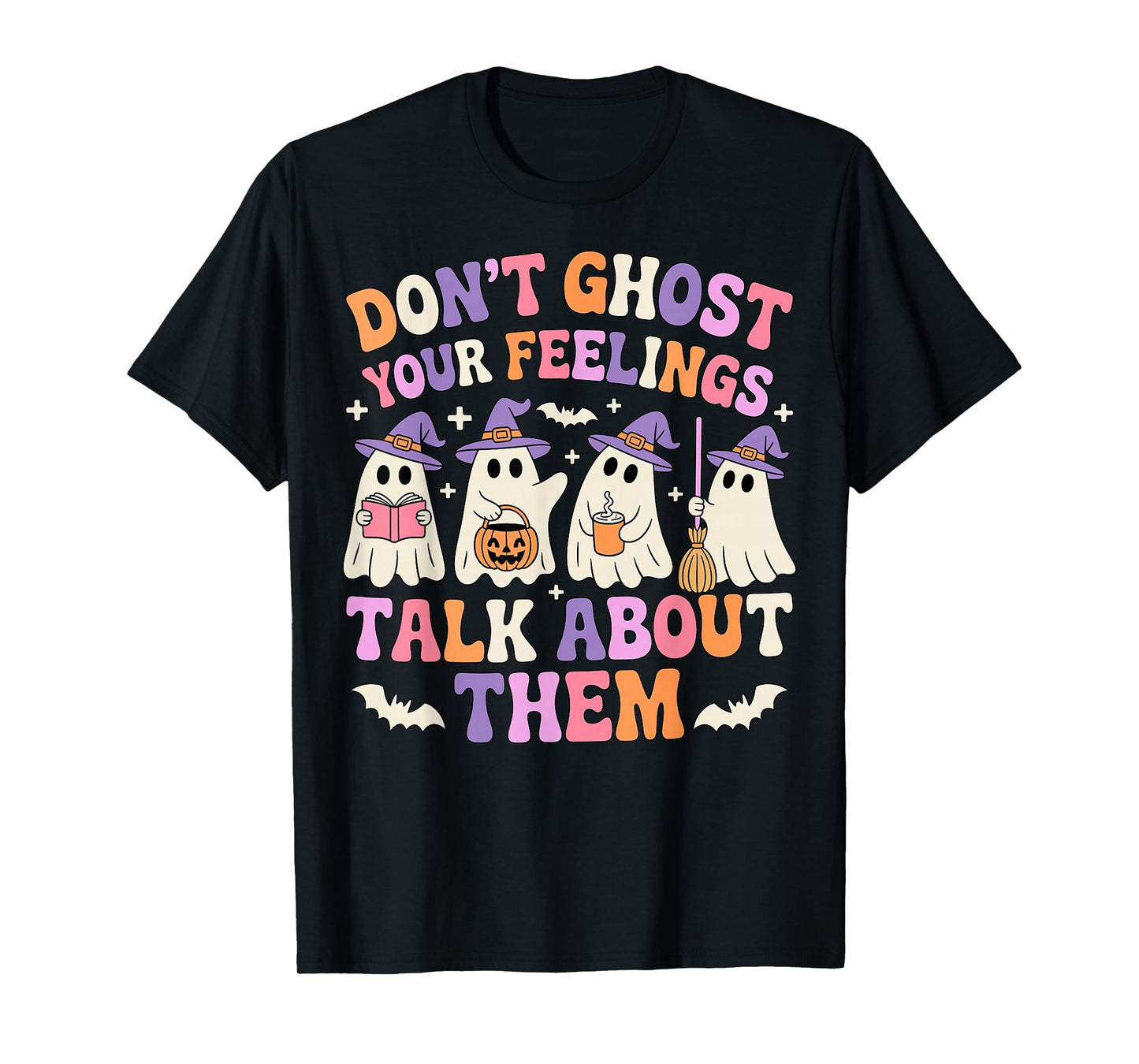 Dont Ghost Your Feeling Halloween School Counselor Halloween T-Shirt