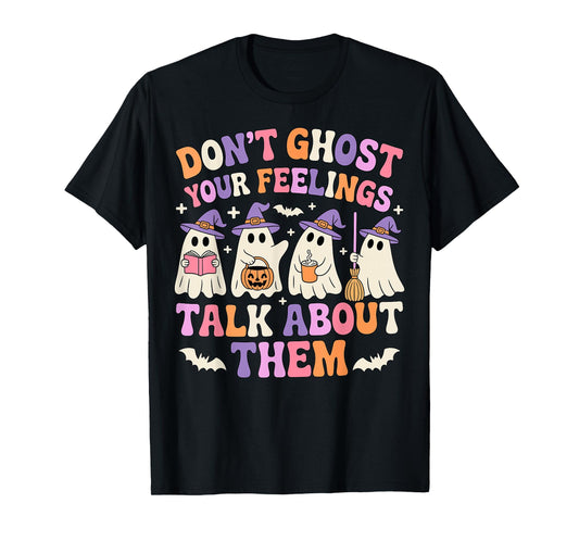 Dont Ghost Your Feeling Halloween School Counselor Halloween T-Shirt