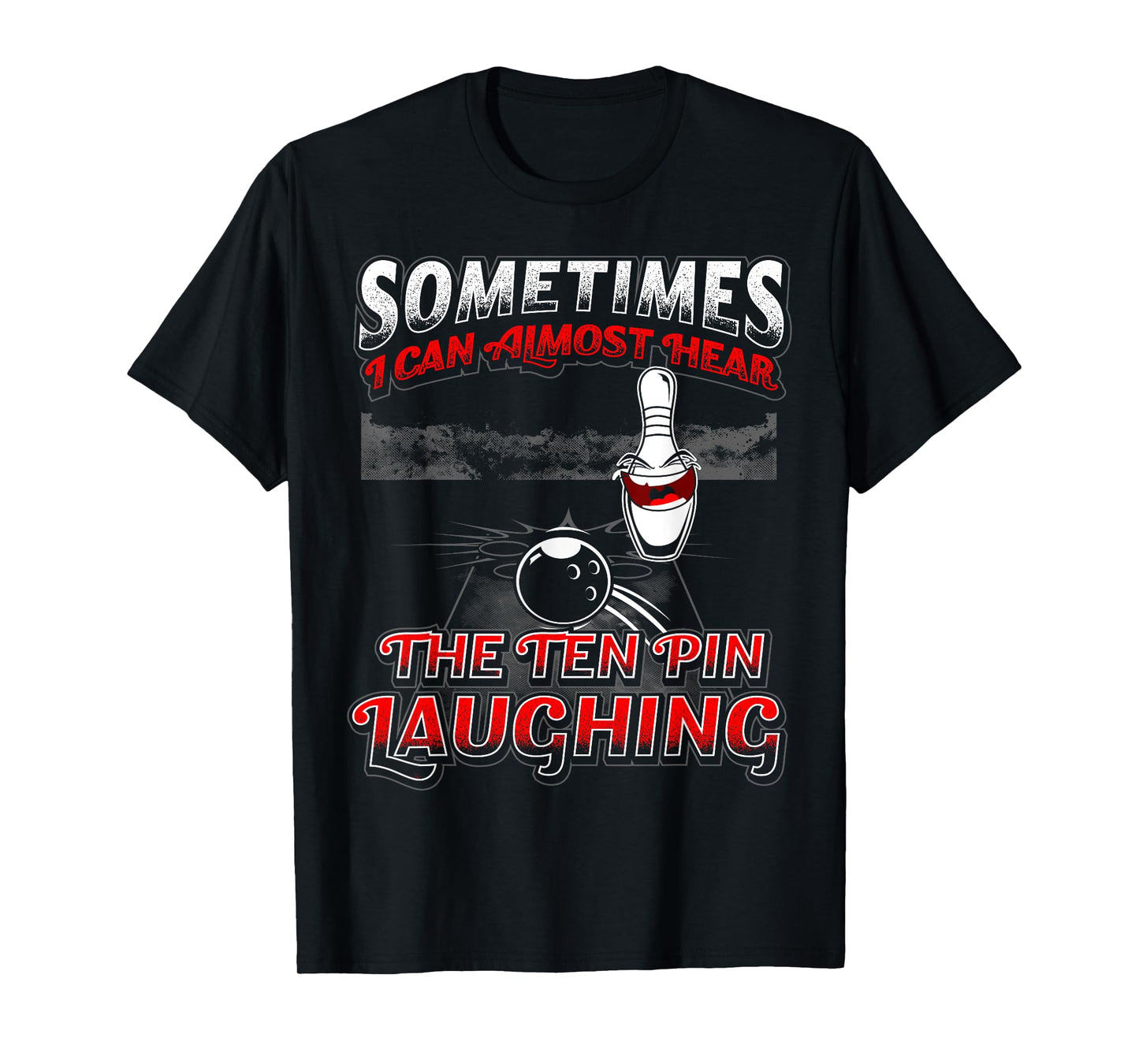 Hear 10 Pin Laughing Funny Bowling T-Shirt
