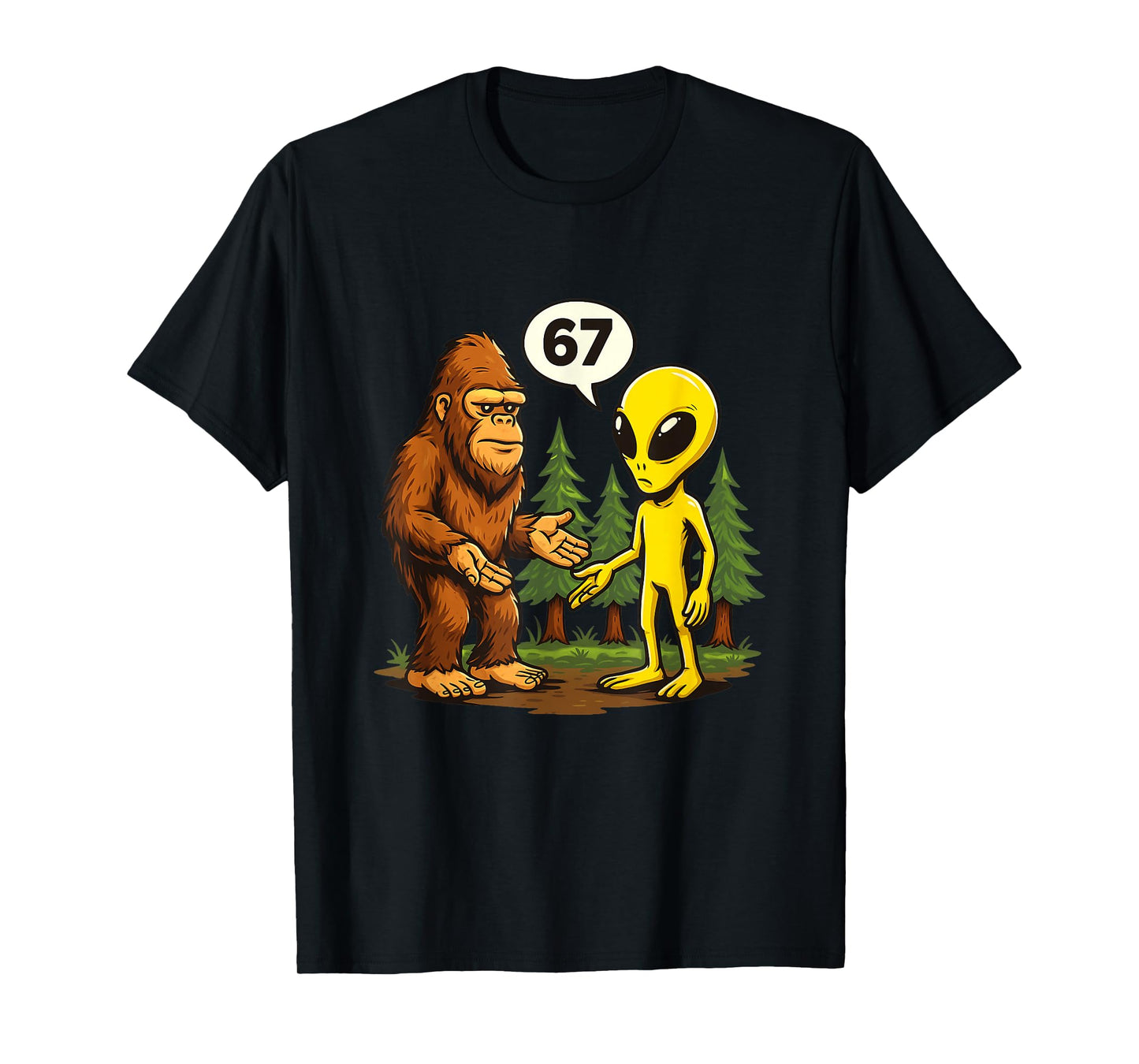Six Seven Funny Bigfoot and Alien 67 Viral Meme Sasquatch T-Shirt