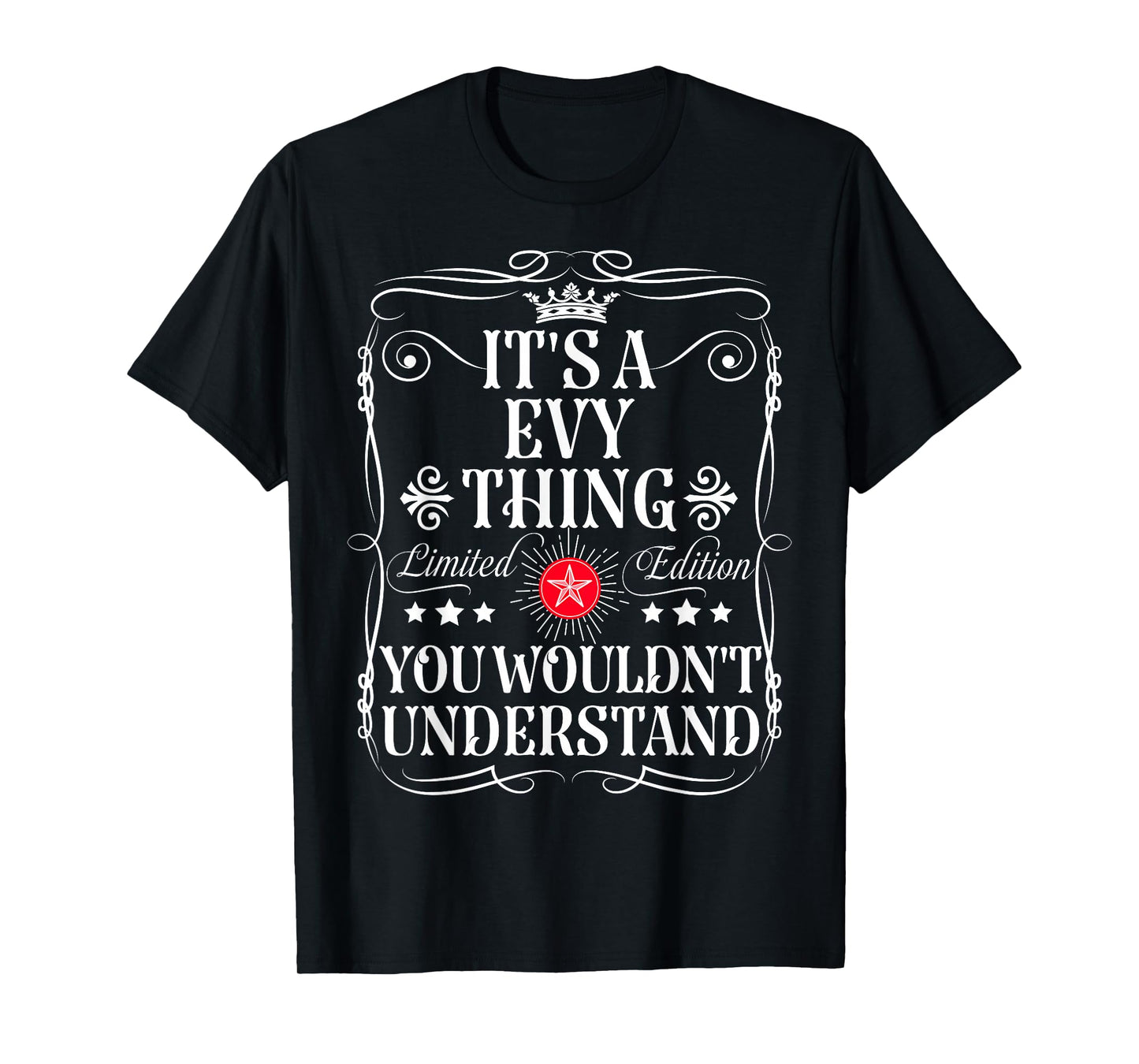 Evy Name Its A Evy Thing You Wouldn't Understand T-Shirt