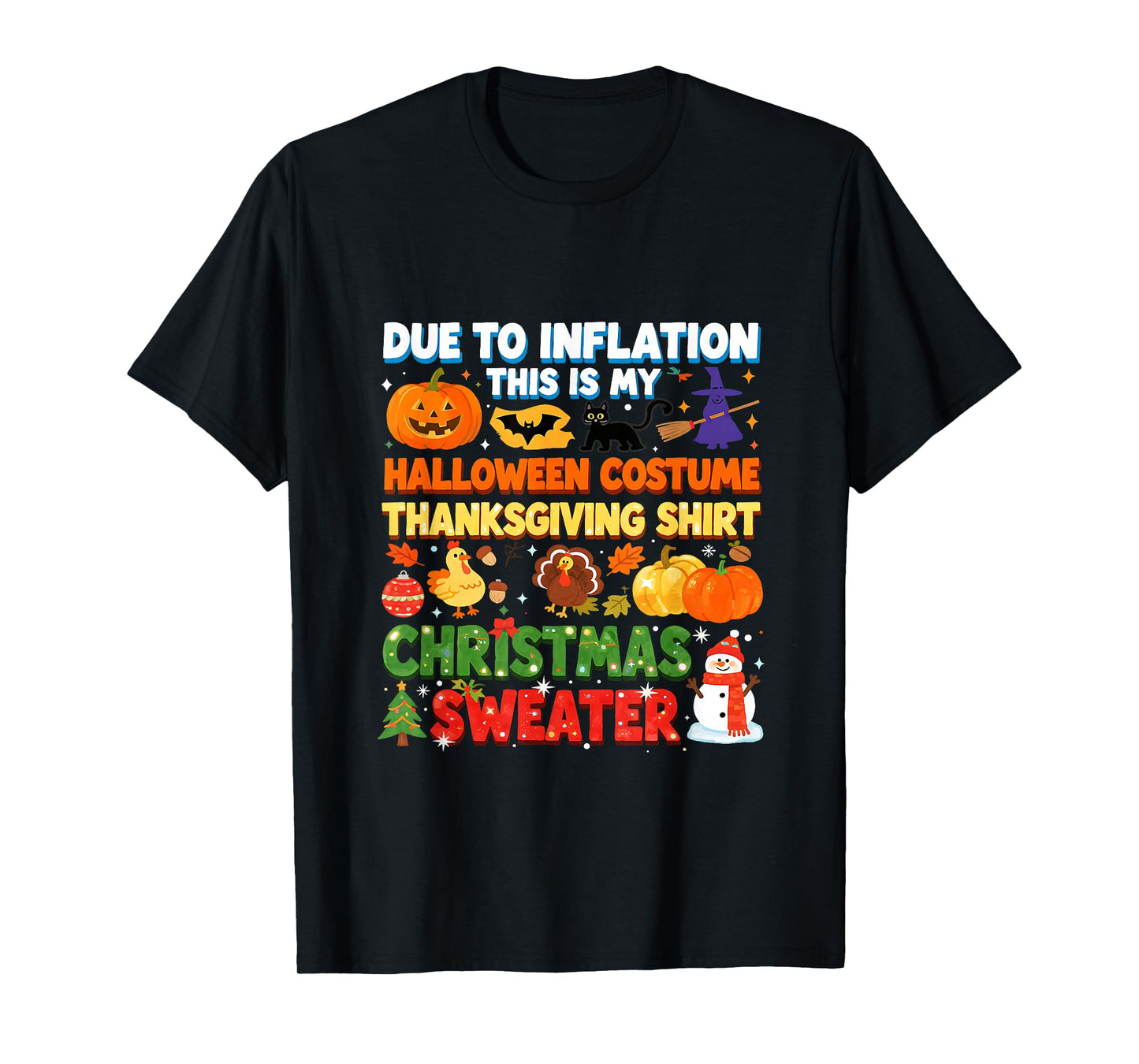 Due to Inflation Funny Holiday Costume Sweater T-Shirt