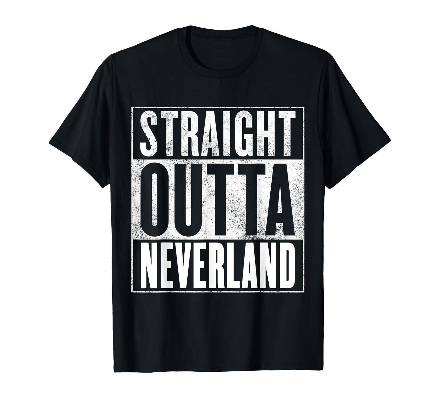 Neverland - STRAIGHT OUTTA NEVERLAND T-Shirt