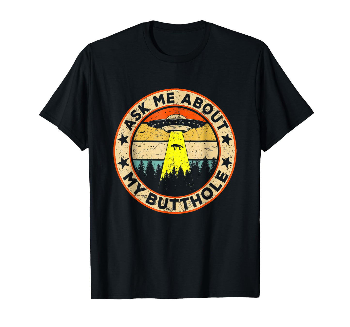 Ask Me About My Butthole Funny UFO Alien Abduction Vintage T-Shirt