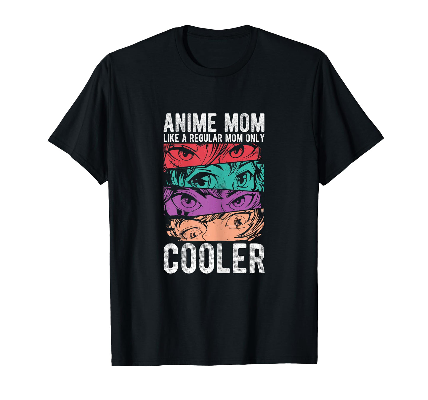 Anime Mom LIKE A REGULAR Mom ONLY COOLER Anime Mom Cool T-Shirt