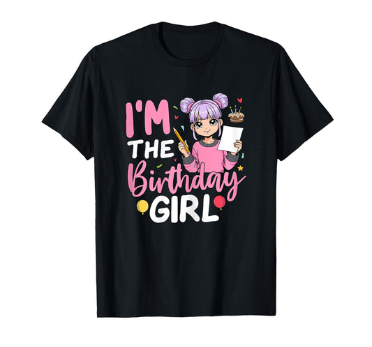 I'm The Birthday Girl Anime Sketching Girl T-Shirt