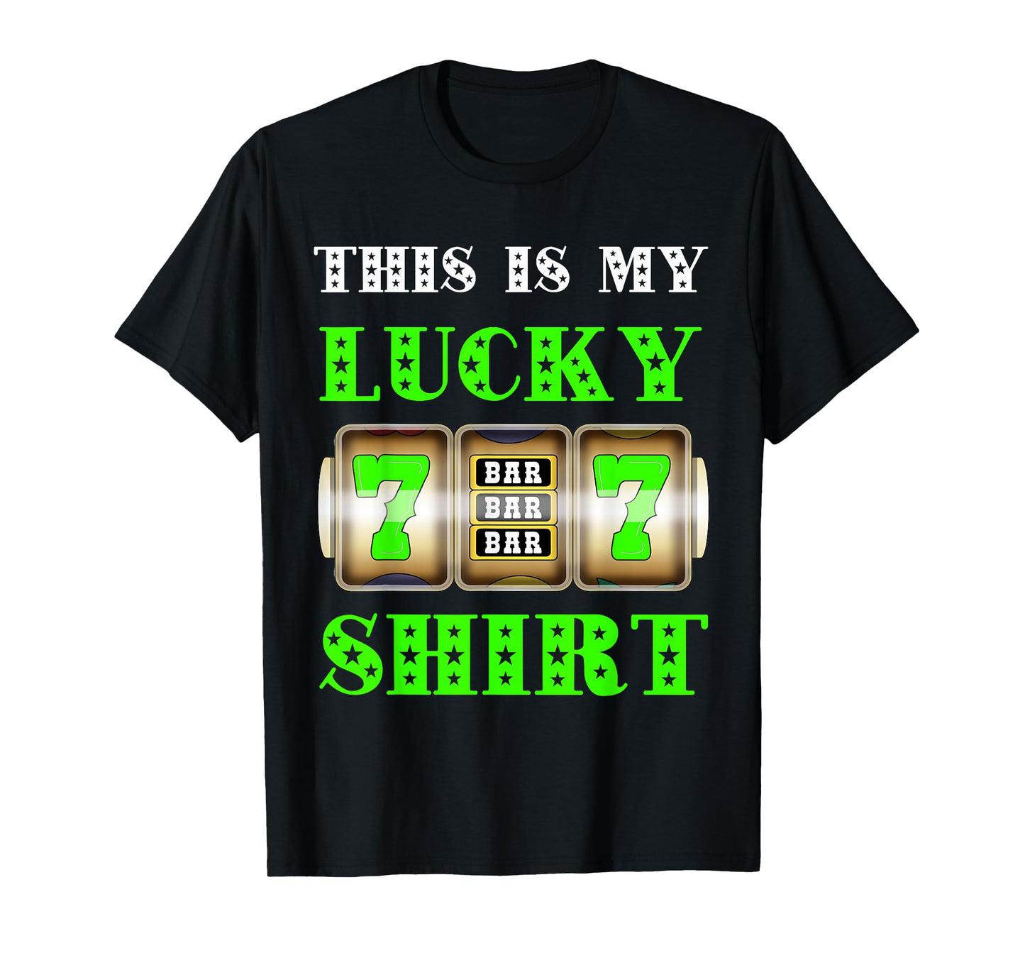 Gambling Casino Slot Machine Gambling Jackpot Main Win T-Shirt