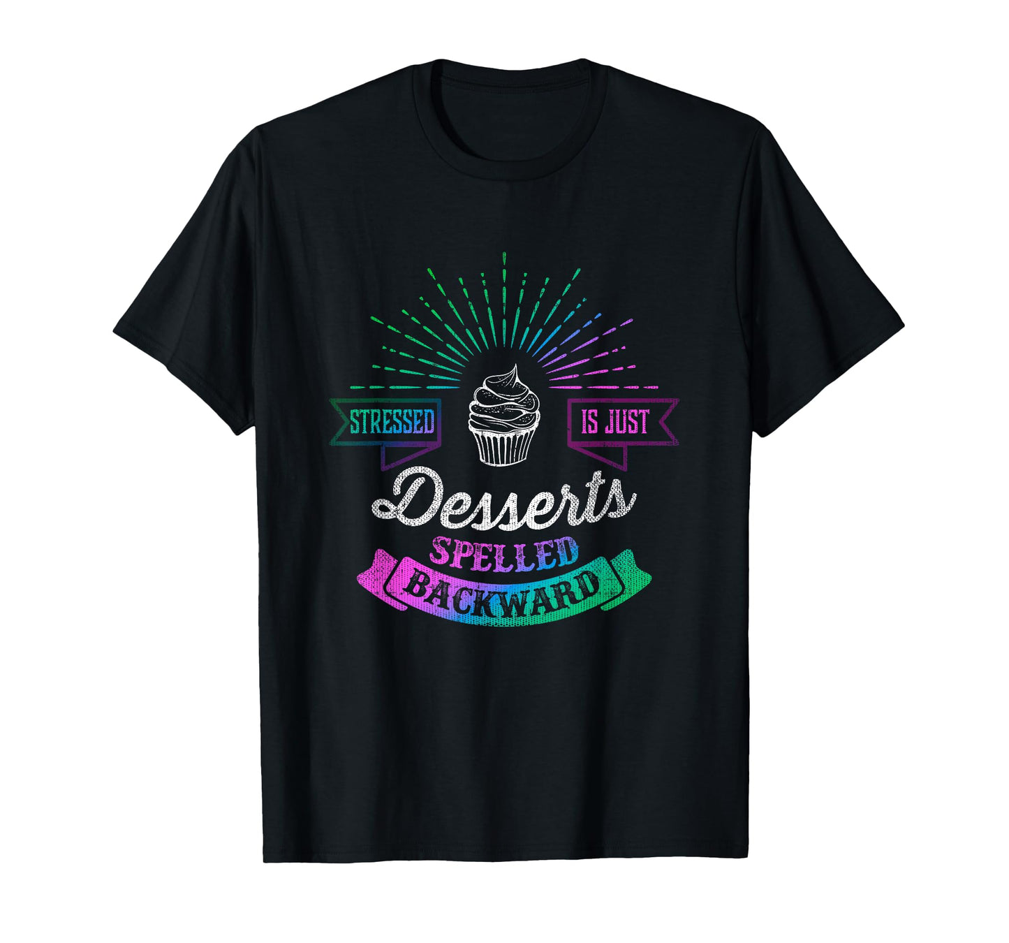 Stressed is Just Desserts Spelled Backwards T-Shirt