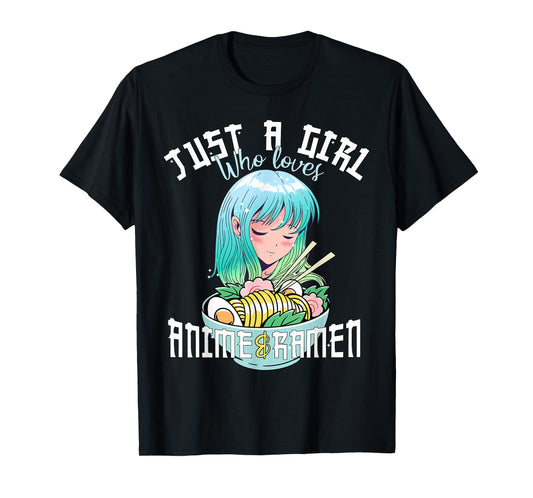 Anime Girl Shirt Just a Girl Who Loves Anime and Ramen T-Shirt