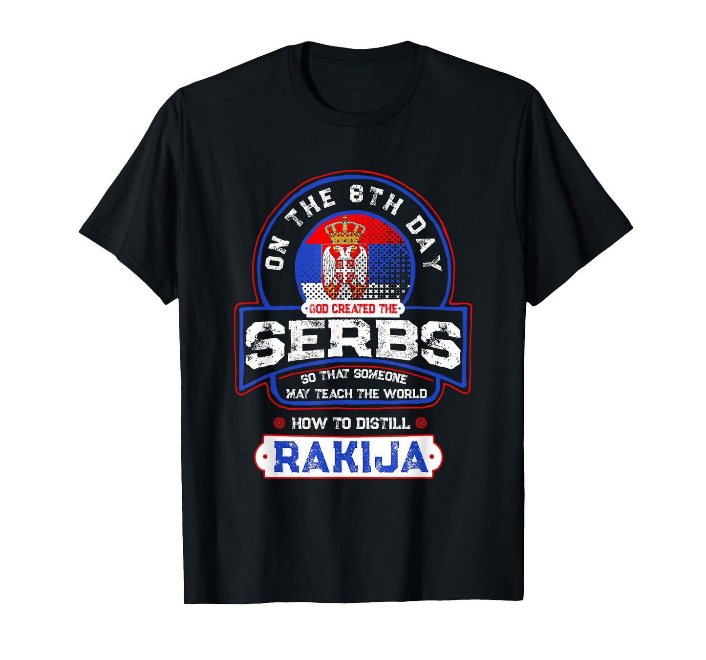 Serbs and Rakija Serbia T-Shirt