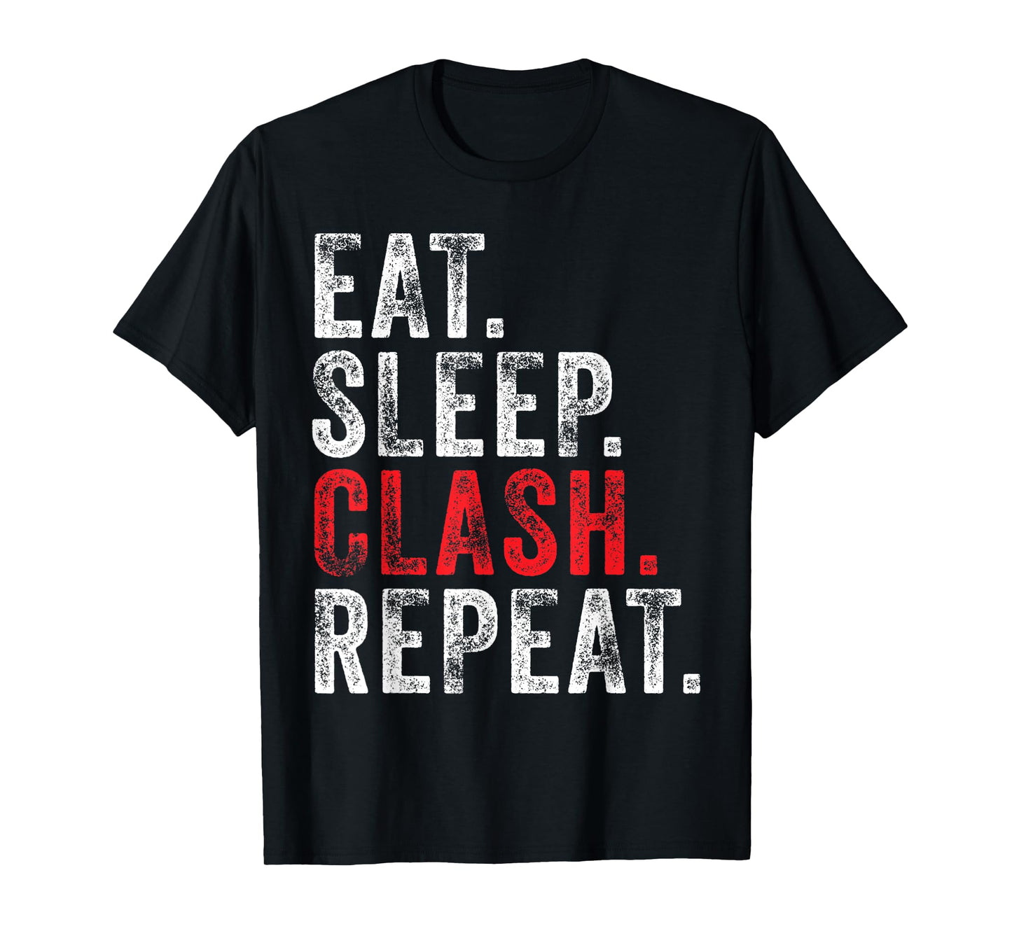 Eat Sleep Clash Repeat Gaming Clans Vintage Distressed T-Shirt