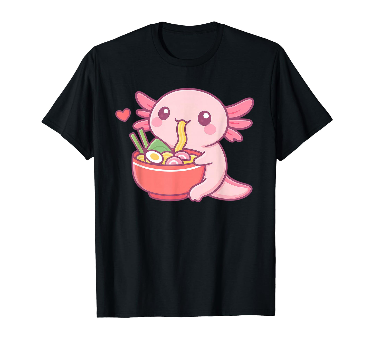 Cute Axolotl Eating Ramen Kawaii Food Lover T-Shirt