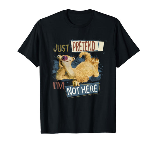 Ice Age Sid Just Pretend I'm Not Here T-Shirt