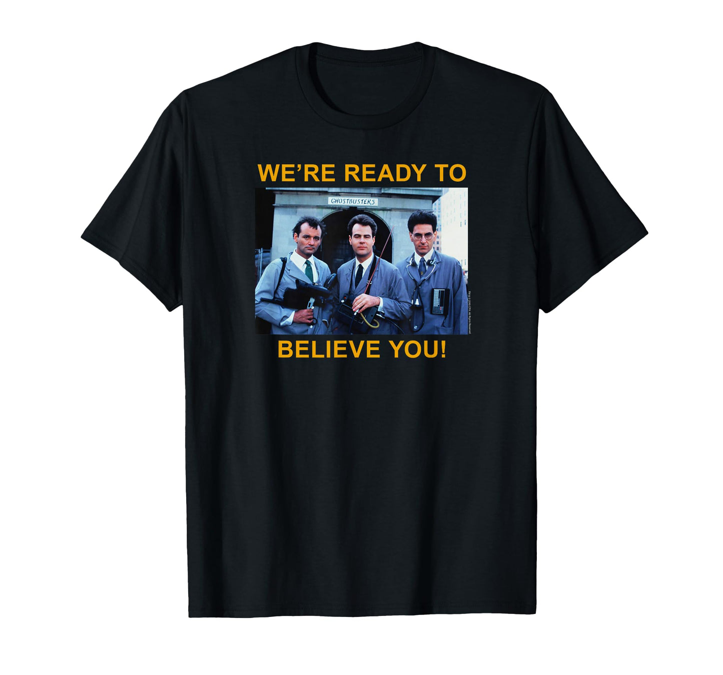 Ghostbusters Ready to Believe You Ad Retro Movie T-Shirt