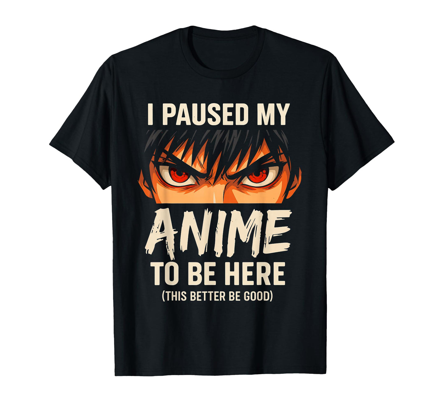 I Paused My Anime to Be Here Japan Kawaii Anime T-Shirt