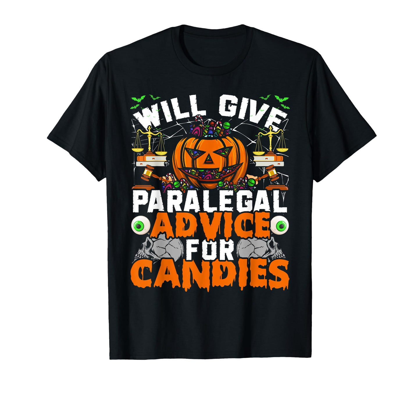 Paralegal Will Give Paralegal Advice For Candies Halloween T-Shirt
