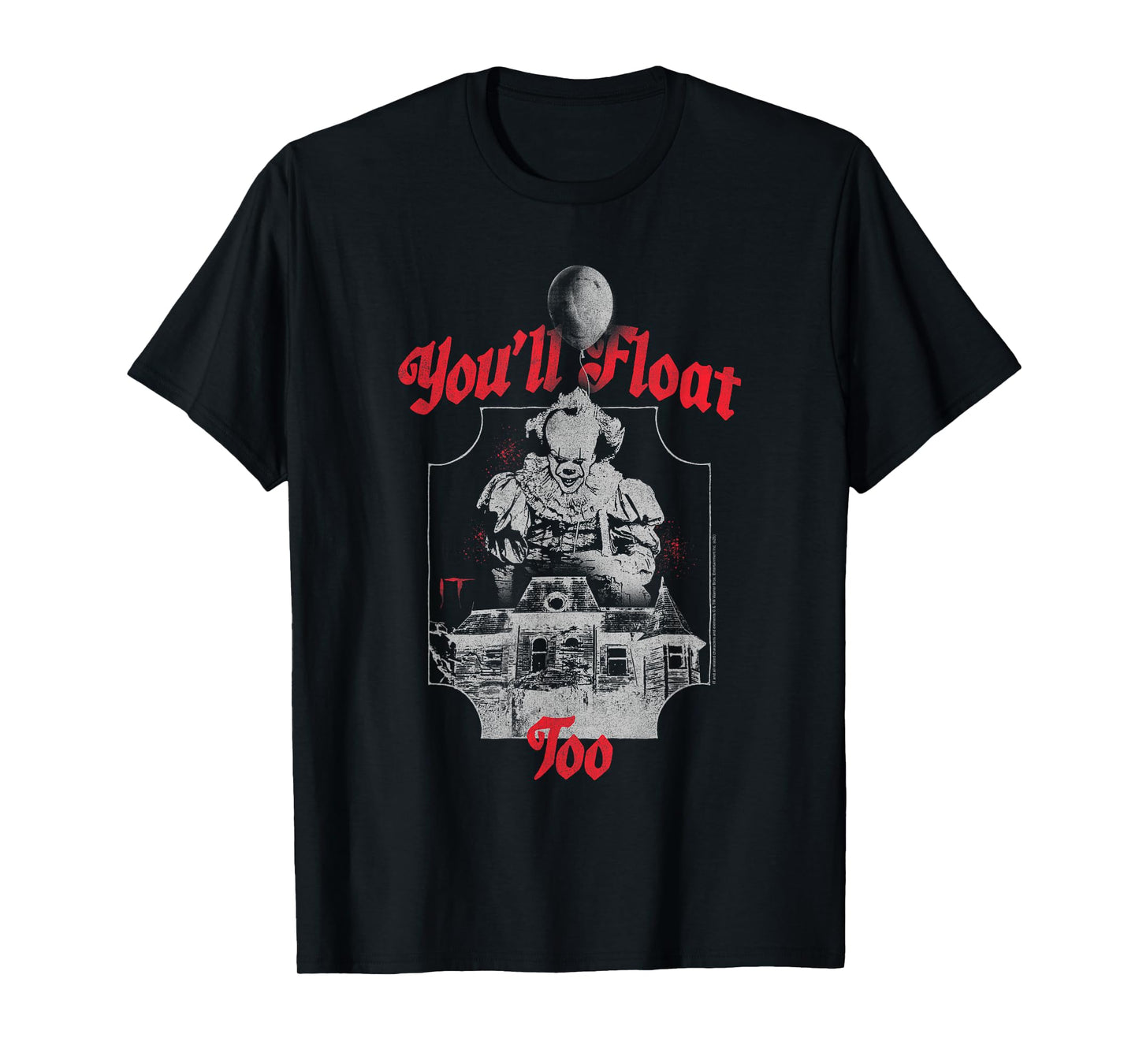 IT You'll Float Too Haunted House and Clown Horror Movie T-Shirt