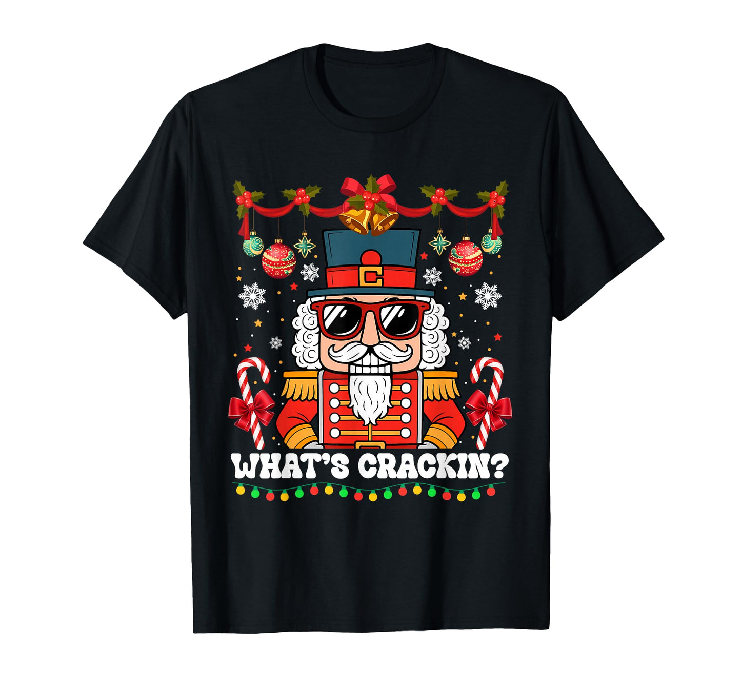 Nutcracker What's Crackin Funny Christmas Men Women Kids T-Shirt