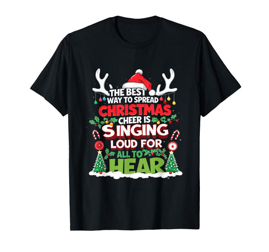 Christmas Cheer The Best Way Spread Singing Loud Reindeer T-Shirt