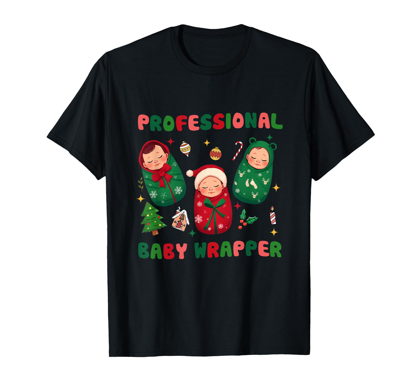 Professional Baby Wrapper NICU Mother Baby Nurse Christmas T-Shirt