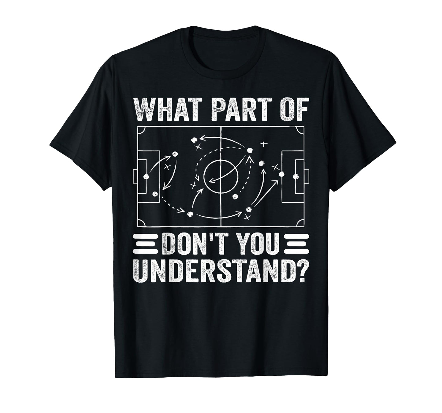 What Part Of Soccer Don't You Understand Soccer Coach T-Shirt