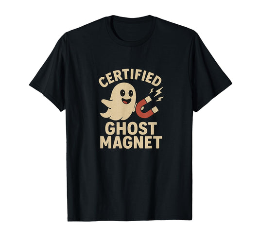 CERTIFIED GHOST MAGNET Funny Paranormal Investigator T-Shirt