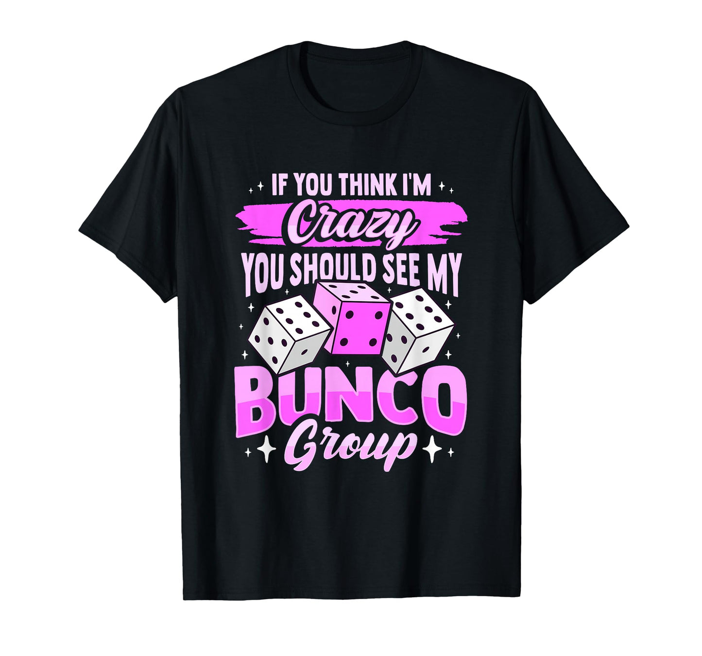 Bunco Game and Bunco Group Design for Bunco Babes T-Shirt
