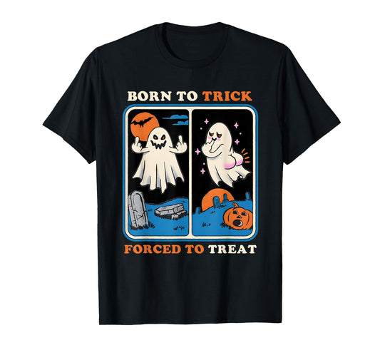 Ghost Born to Trick Forced to Treat Halloween T-Shirt