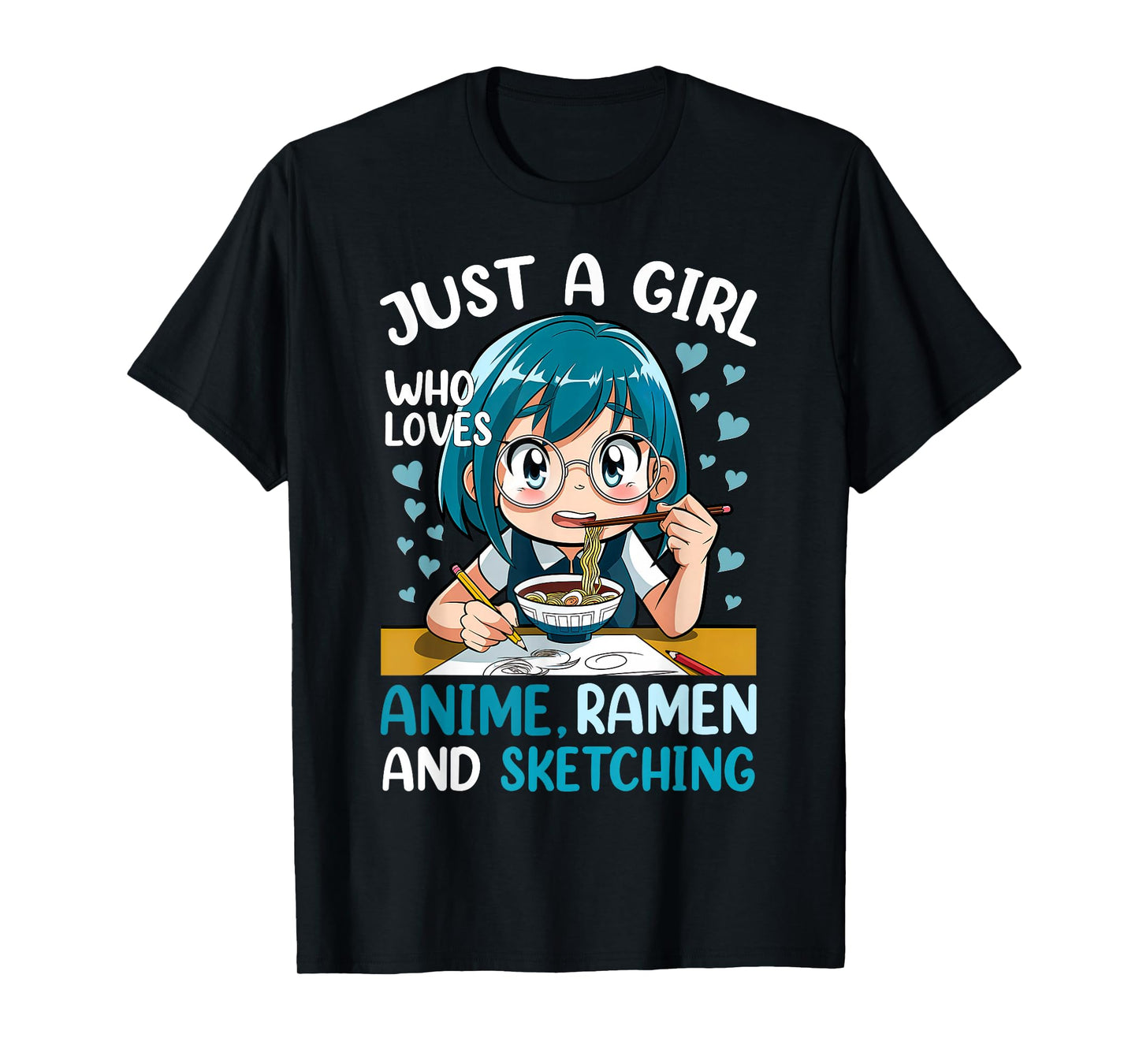 Just A Girl Who Loves Anime Ramen and Sketching Japan Anime T-Shirt