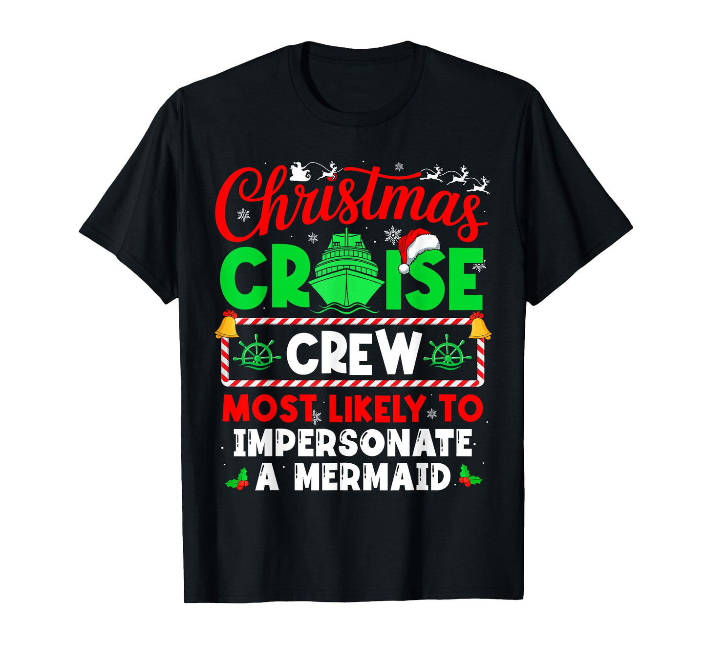 Christmas Cruise Crew Most Likely to Impersonate A Mermaid T-Shirt