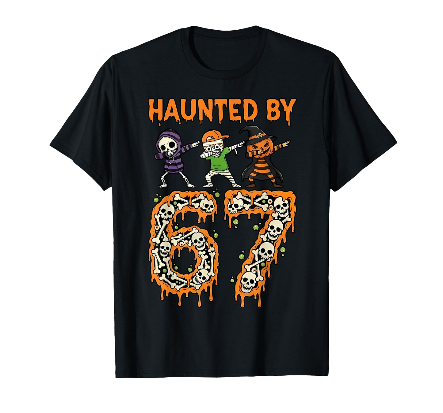 Haunted by 6-7 Halloween Skeleton Dabbing Meme Men Women T-Shirt