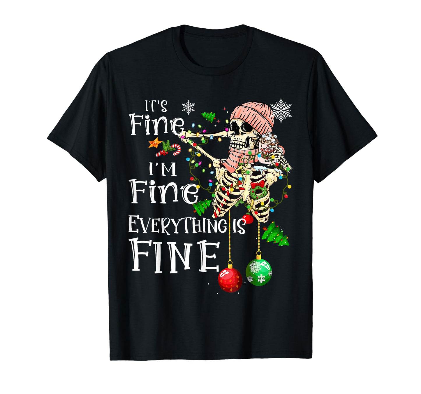 It's Fine I'm Fine Everything Is Fine Skeleton Latte Xmas T-Shirt