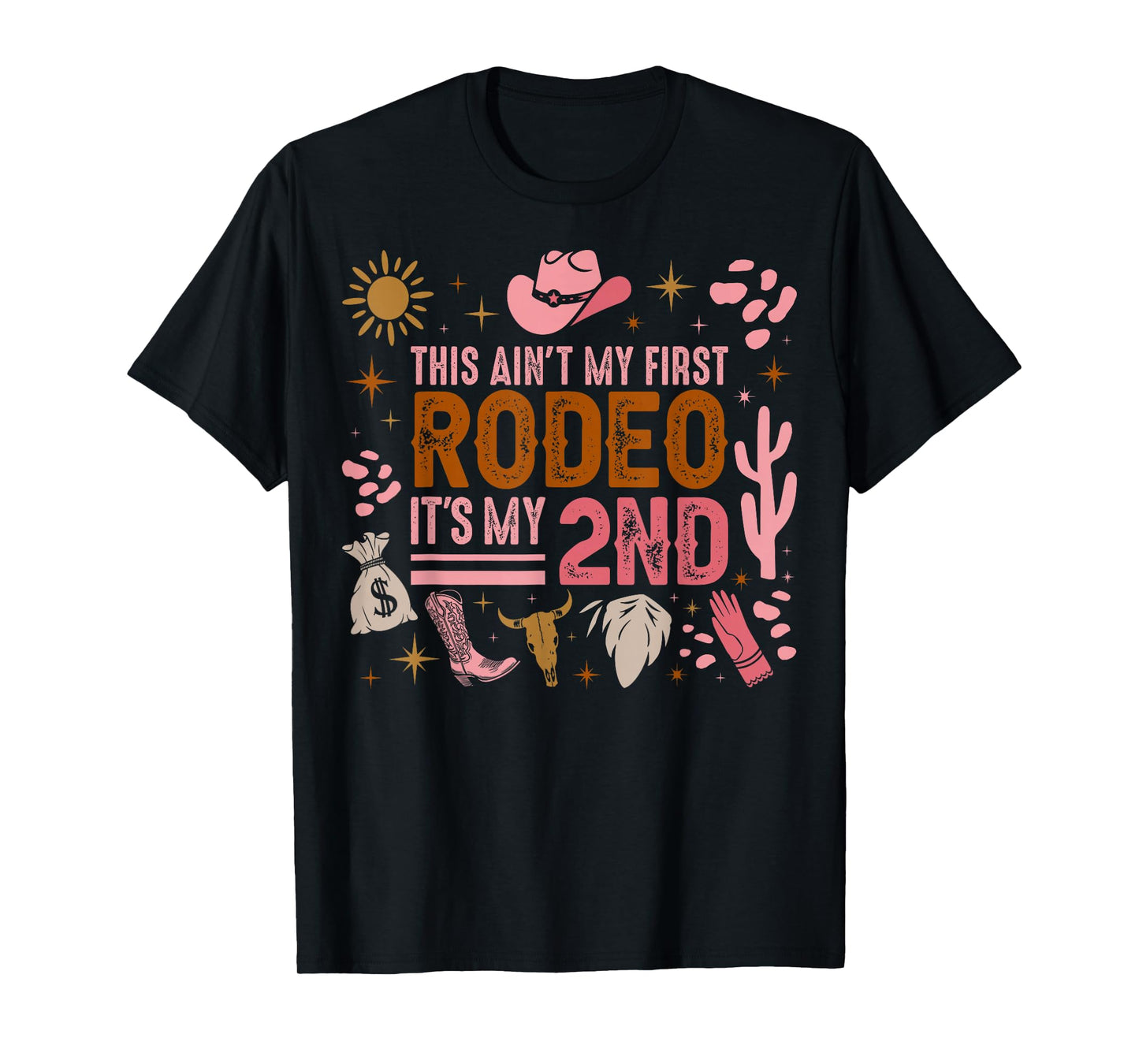 This Ain't My First Rodeo Its My 2nd Girl Birthday Outfit T-Shirt