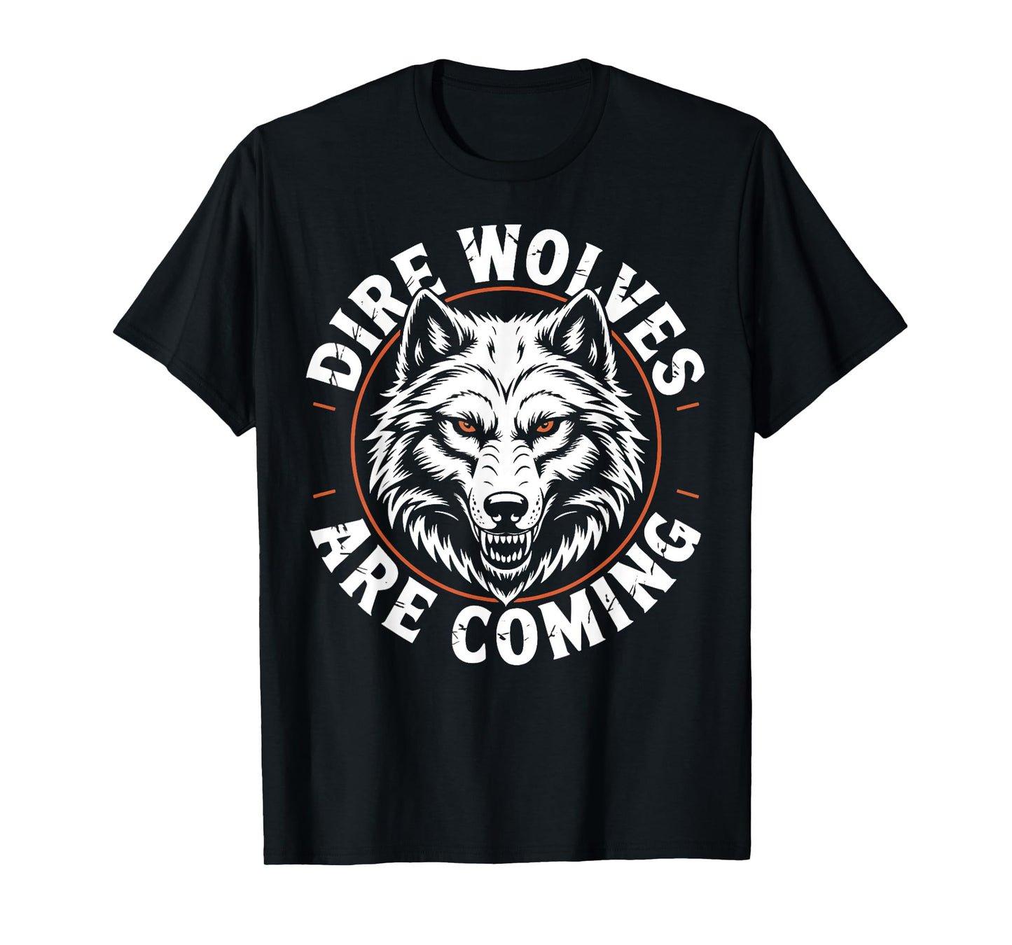 Dire Wolves Are Coming Wolf White Wolf Animal Dire Wolf T-Shirt