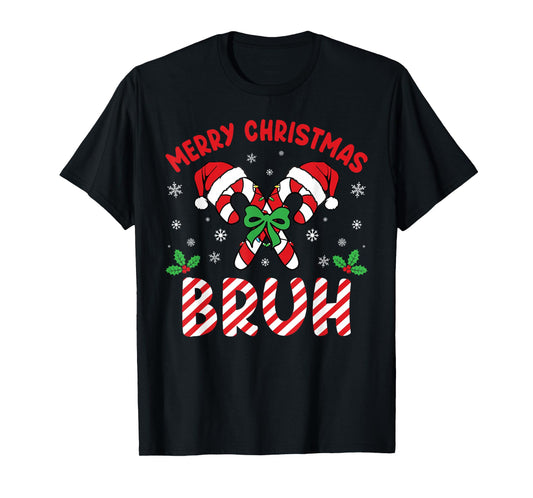 Merry Christmas Bruh Candy Cane Love Men Women Kids Adults T-Shirt
