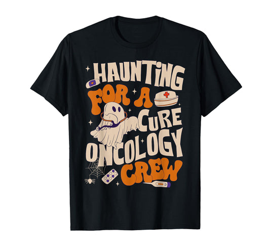 Haunting For A Cure Oncology Crew Ghost Nurse Halloween T-Shirt