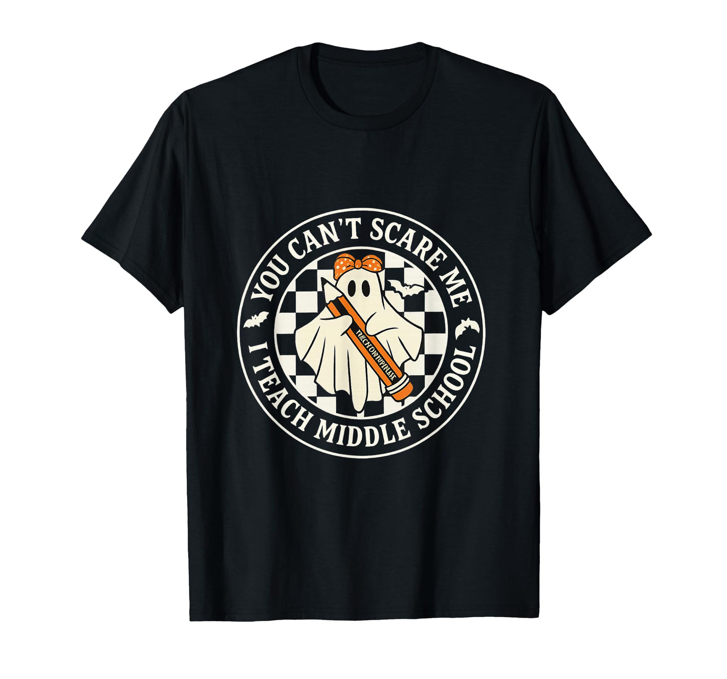 You Can’t Scare Me I Teach Middle School Ghost Teacher T-Shirt