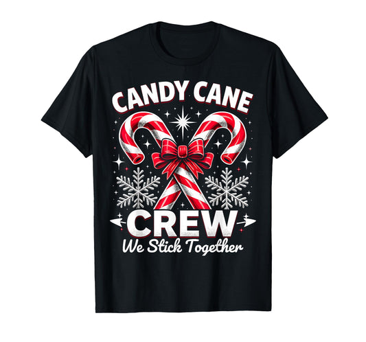Candy Cane Crew We Stick Together Christmas Costume Xmas T-Shirt