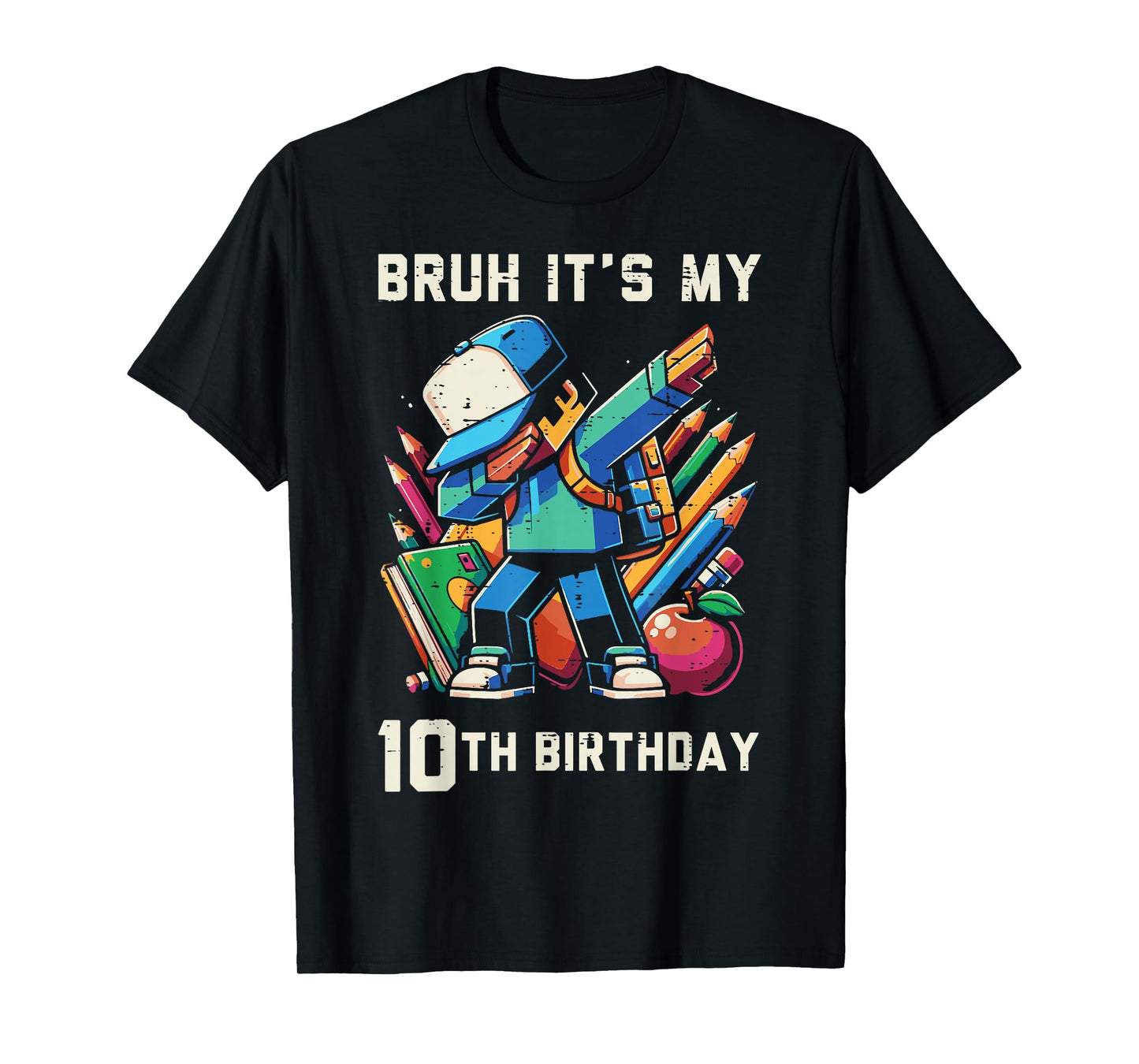 Bruh Its My 10th Birthday Pixel Dab 10 Bday Gamer Boys Kids T-Shirt